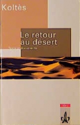 La retour au Désert - Bernard M Koltès