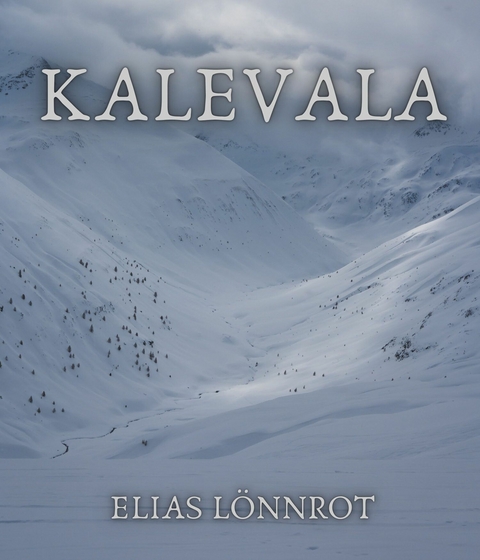 Kalevala - Elias Lönnrot