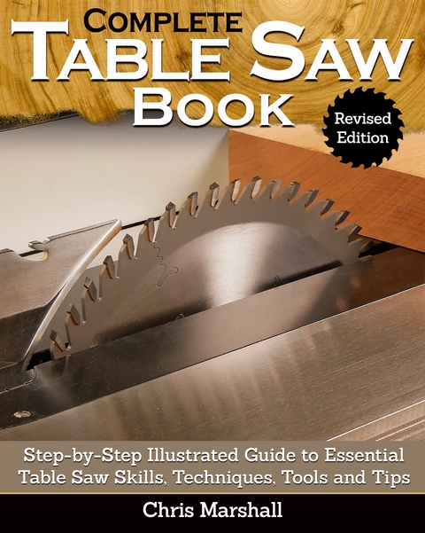 Complete Table Saw Book, Revised Edition - 