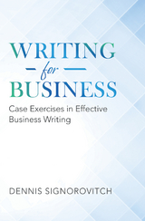 Writing for Business - Dennis Signorovitch