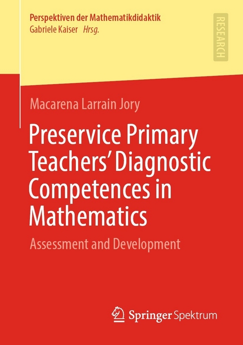 Preservice Primary Teachers’ Diagnostic Competences in Mathematics - Macarena Larrain Jory