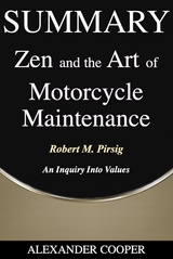 Summary of Zen and the Art of Motorcycle Maintenance - Alexander Cooper