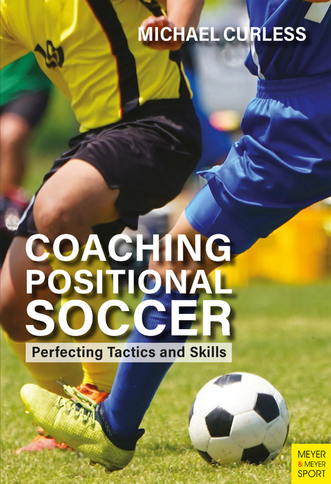 Coaching Positional Soccer - Michael Curless