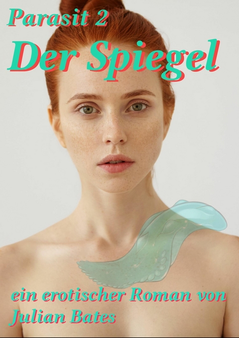 Der Spiegel: Parasit 2 - Julian Bates