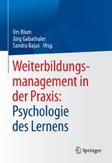 Weiterbildungsmanagement in der Praxis: Psychologie des Lernens - 