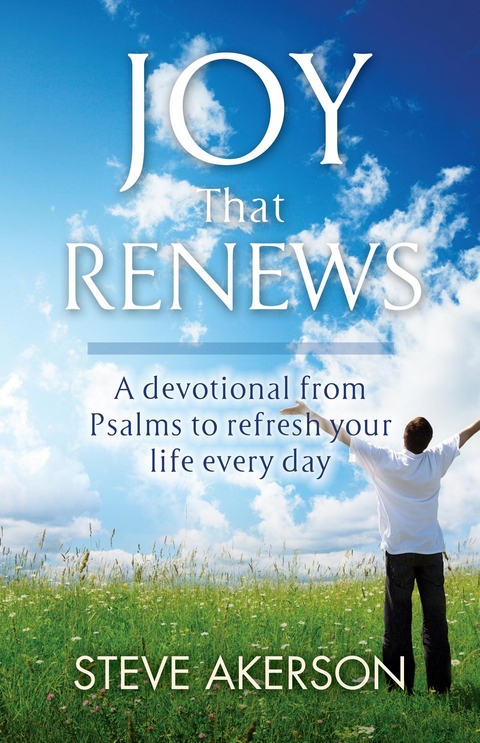 Joy That Renews -  Steve Akerson