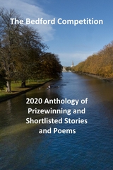The Bedford Competition 2020 Anthology of Prizewinning and Shortlisted Stories and Poems - Various authors