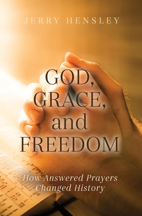 God, Grace, and Freedom -  Jerry Hensley