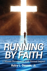 Running by Faith -  Autry L. Denson