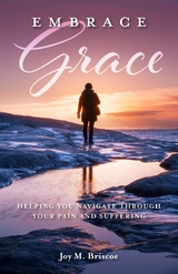 Embrace Grace -  Joy M Briscoe