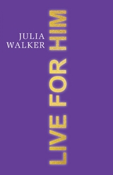 Live for Him -  Julia Walker Crews