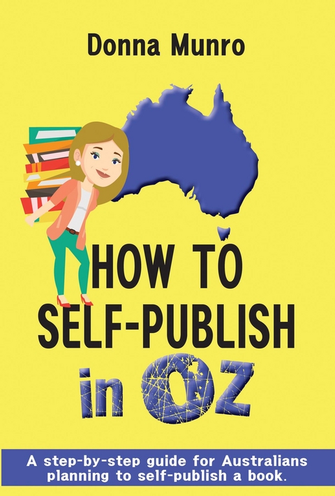 How to Self-Publish in Oz -  Donna Munro