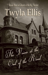 Voices at the End of the Road -  Twyla Ellis