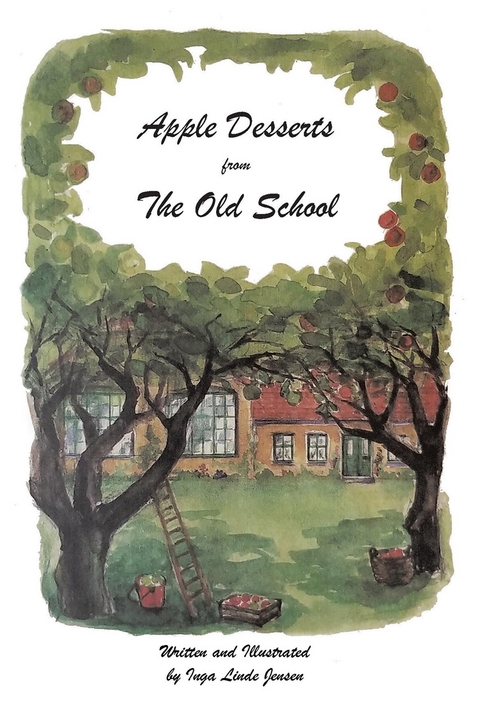 Apple Desserts from The Old School - Inge Linde Jensen, Ragnhild Munck