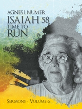 Agnes I. Numer - Isaiah 58 - Time to Run -  Agnes I. Numer