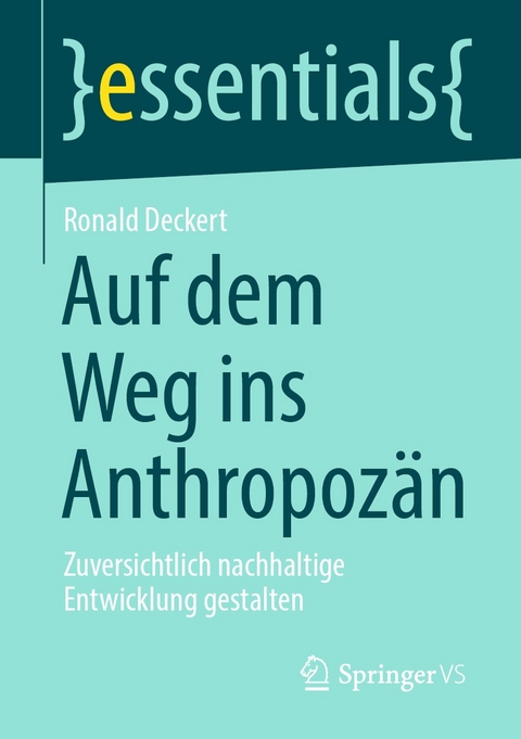 Auf dem Weg ins Anthropozän - Ronald Deckert