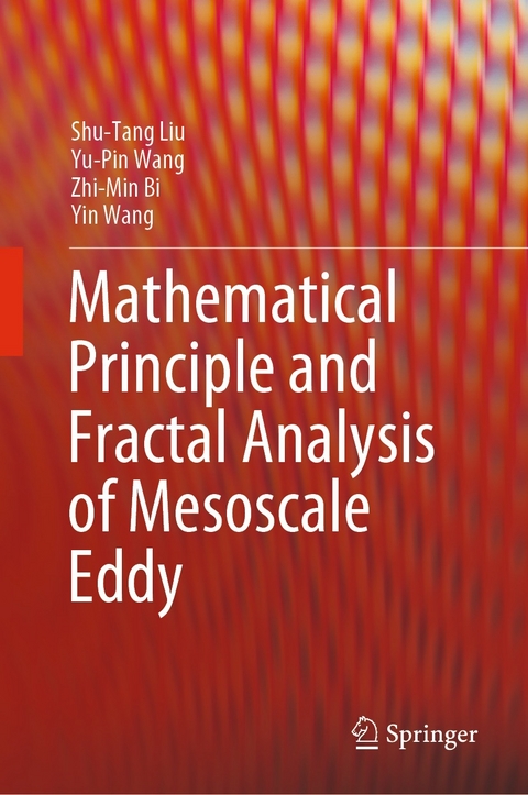 Mathematical Principle and Fractal Analysis of Mesoscale Eddy -  Zhi-Min Bi,  Shu-Tang Liu,  Yin Wang,  Yu-Pin Wang