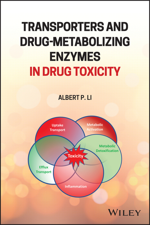 Transporters and Drug-Metabolizing Enzymes in Drug Toxicity -  Albert P. Li