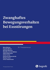 Zwanghaftes Bewegungsverhalten bei Essstörungen - Nina Dittmer, Claudia Mönch, Michael Marwitz, Mareike von der Mühlen, Sabine Baumann, Ulrich Cuntz, Katharina Alexandridis, Markus Fumi, Ulrich Voderholzer