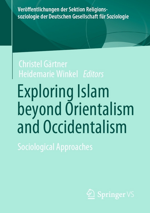 Exploring Islam beyond Orientalism and Occidentalism - 