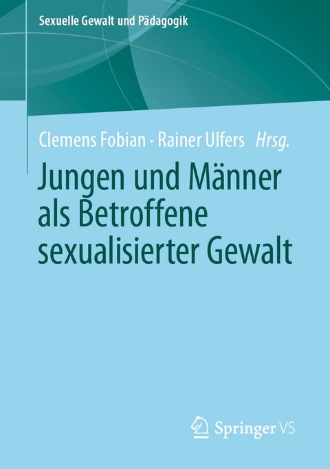 Jungen und Männer als Betroffene sexualisierter Gewalt - 