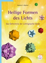 Heilige Formen des Lichts -  Gabriele S. Bodmer