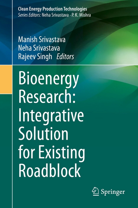 Bioenergy Research: Integrative Solution for Existing Roadblock - 