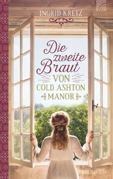 Die zweite Braut von Cold Ashton Manor - Ingrid Kretz