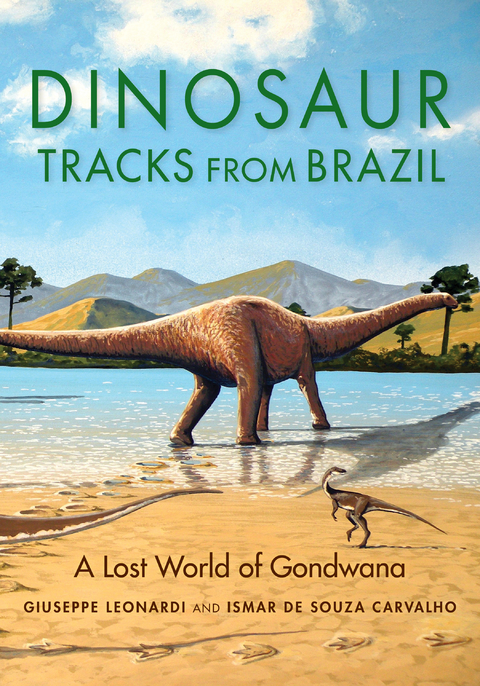 Dinosaur Tracks from Brazil - Giuseppe Leonardi, Ismar de Souza Carvalho