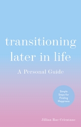 Transitioning Later in Life - Jillian Celentano