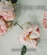 Daddy Long Legs - Jean Webster