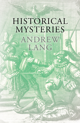 Historical Mysteries -  Andrew Lang