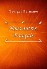 Nous autres, Français - Georges Bernanos