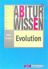 Abiturwissen Evolution - Jürgen Christner