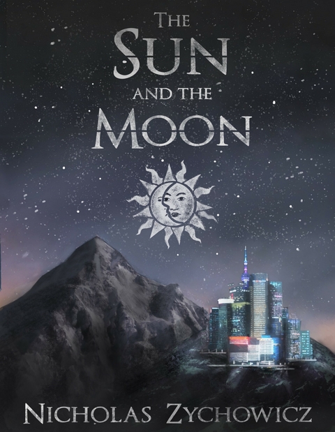 The Sun and The Moon -  Nicholas Zychowicz