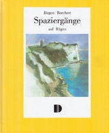 Spaziergänge auf Rügen - Jürgen Borchert