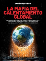 La mafia del Calentamiento Global -  Catherine Dumont