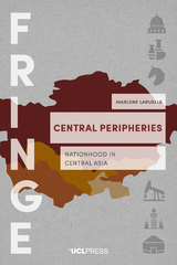 Central Peripheries - Marlene Laruelle