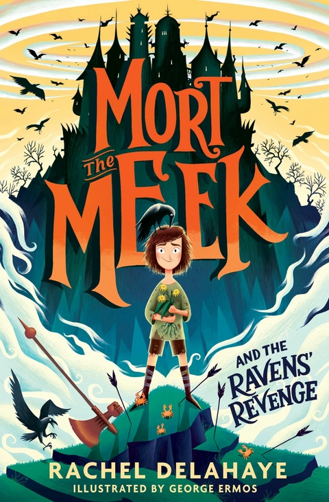 Mort the Meek and the Ravens' Revenge -  Rachel Delahaye