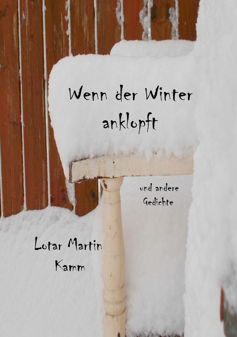 Wenn der Winter anklopft - Lotar Martin Kamm