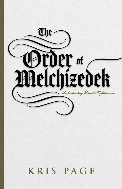 Order of Melchizedek -  Kris Page