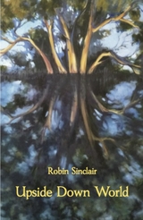 Upside Down World -  Robin Sinclair