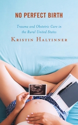 No Perfect Birth -  Kristin Haltinner