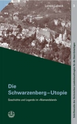 Die Schwarzenberg-Utopie - Lenore Lobeck