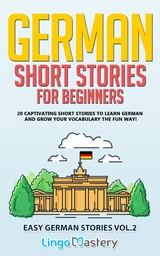 German Short Stories for Beginners Volume 2 - 