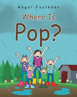 Where Is Pop? -  Angel Faulkner