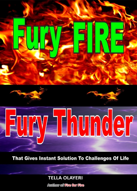 Fury Fire Fury Thunder That Gives Instant Solution To Challenges Of Life - Tella Olayeri