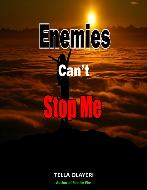 Enemies Can't Stop Me - Tella Olayeri