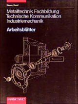 Metalltechnik Fachbildung. Technische Kommunikation - Jürgen Kaese, Franz Lernet, Wolfgang Rund