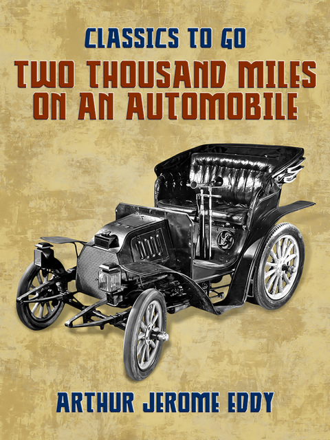 Two Thousand Miles on an Automobile -  Arthur Jerome Eddy